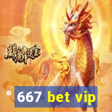 667 bet vip